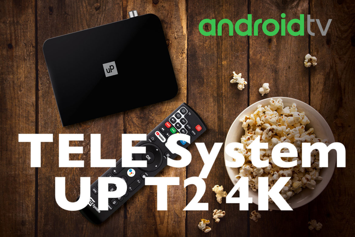 TELE System UP T2 dvbt2 4K con Android TV