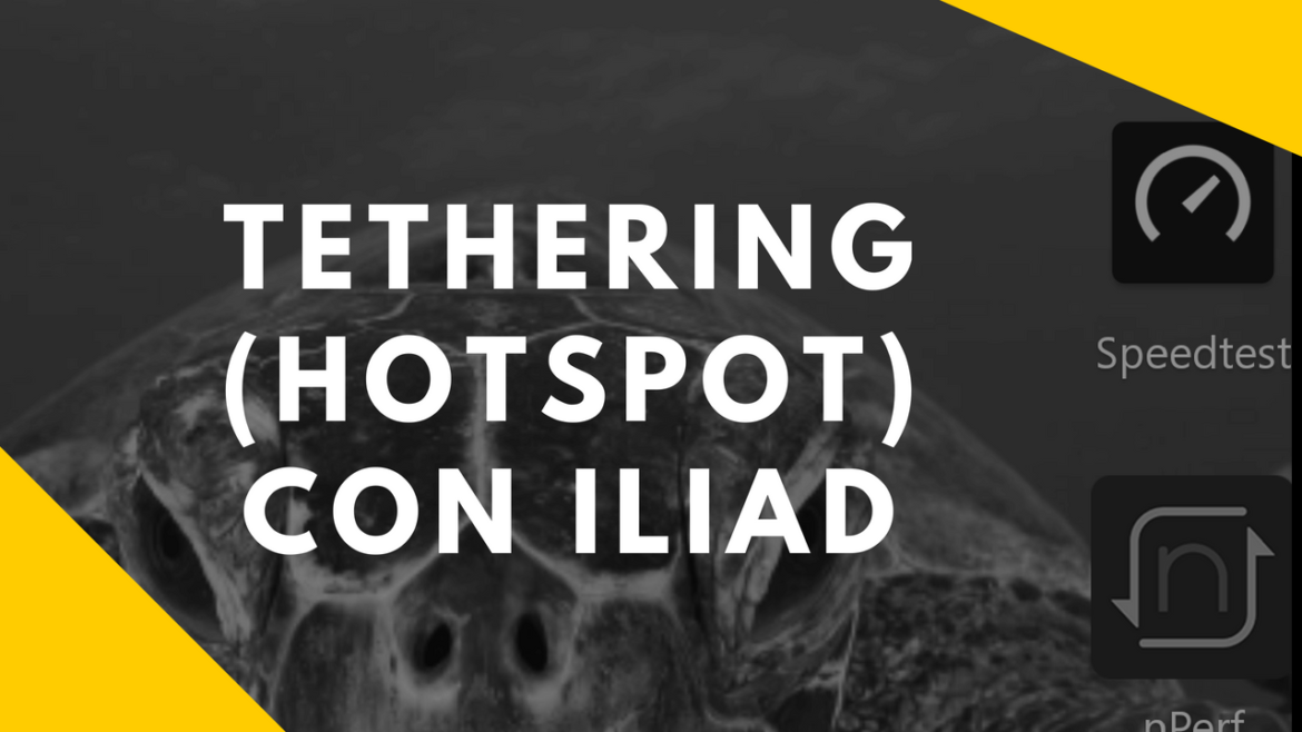 Tethering (hotspot)con Iliad