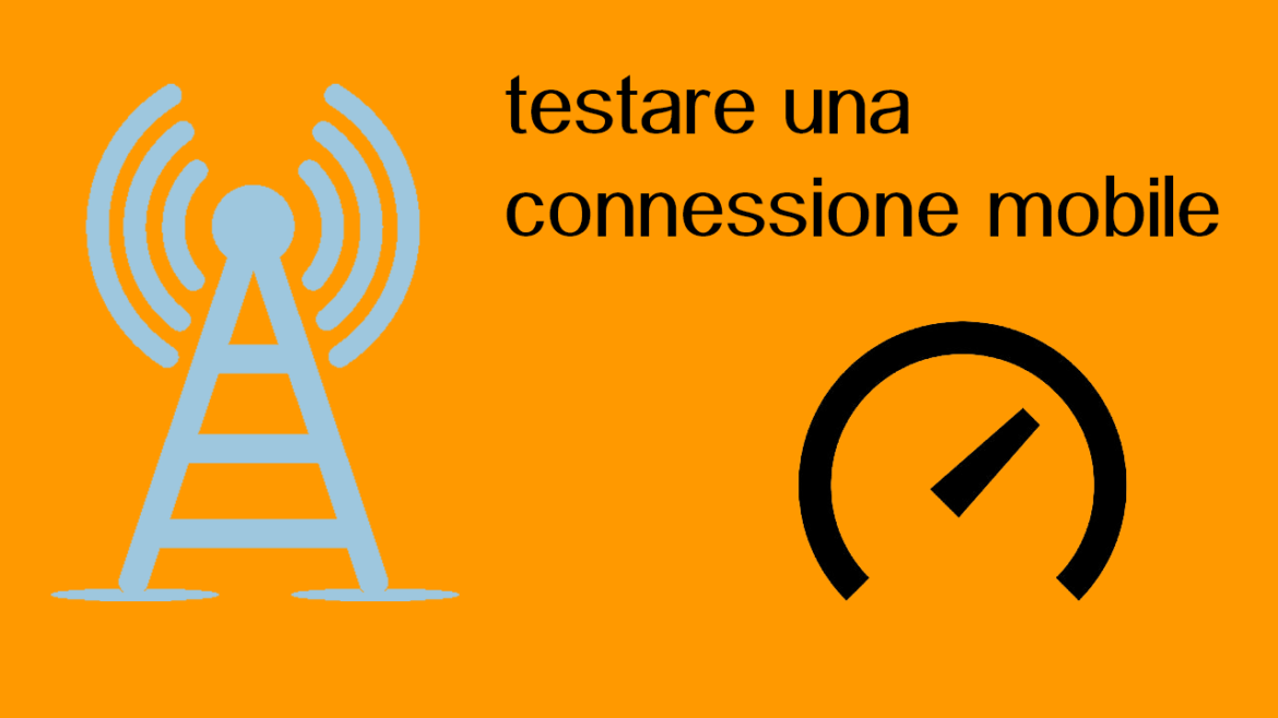 come misurare una connessione mobile