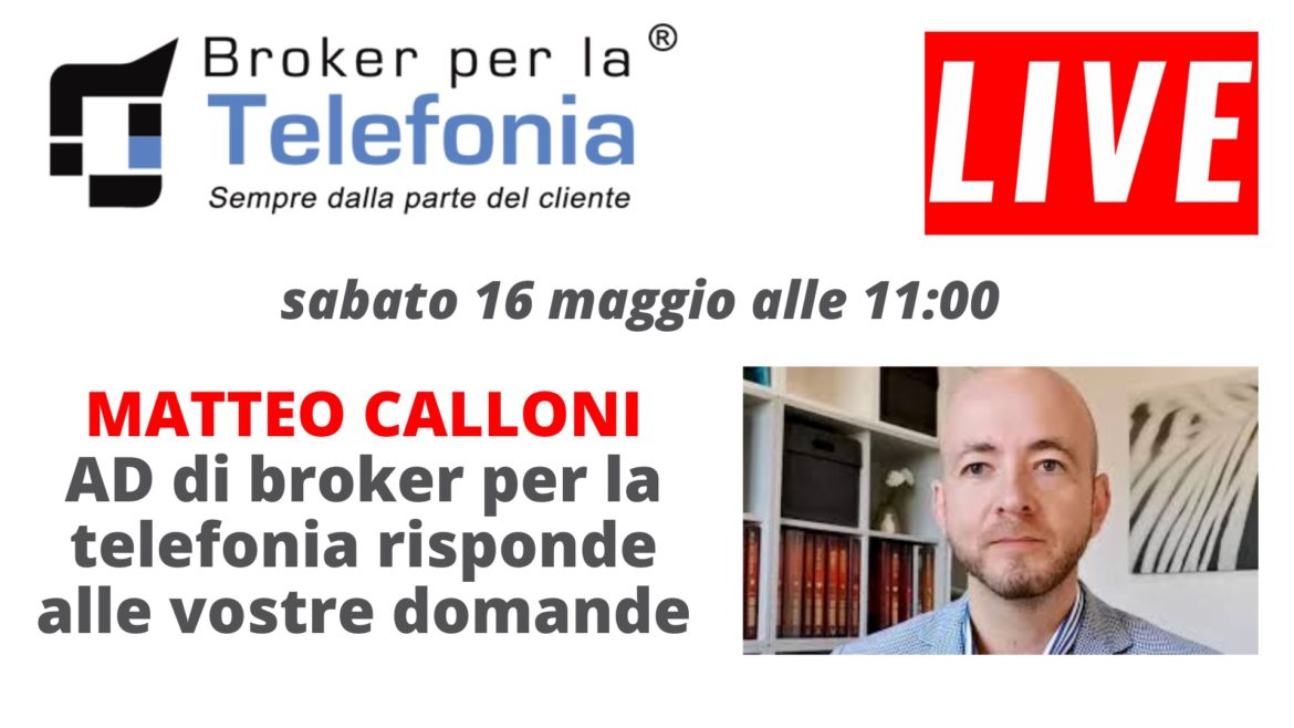 MATTEO CALLONI AD di broker per la telefonia risponde alle vostre domande