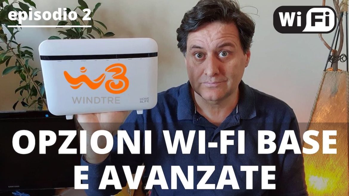 Opzioni wifi base e avanzate Home&Life Windtre