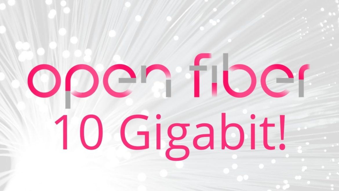 open fiber a 10 Gigabit!